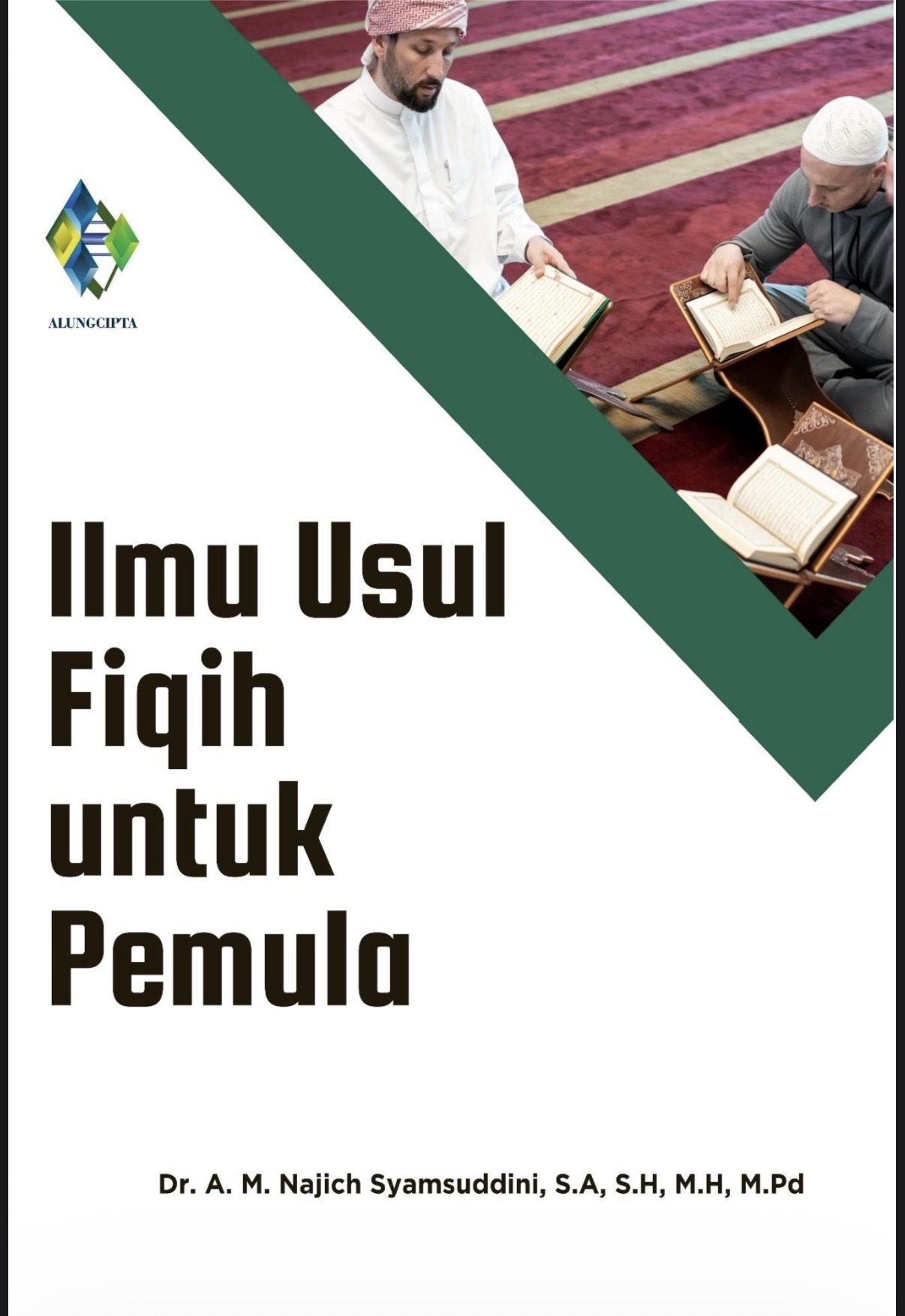Mengapa Ulama Berbeda Pendapat? Membaca Fondasi Hukum Islam melalui Usul Fiqih