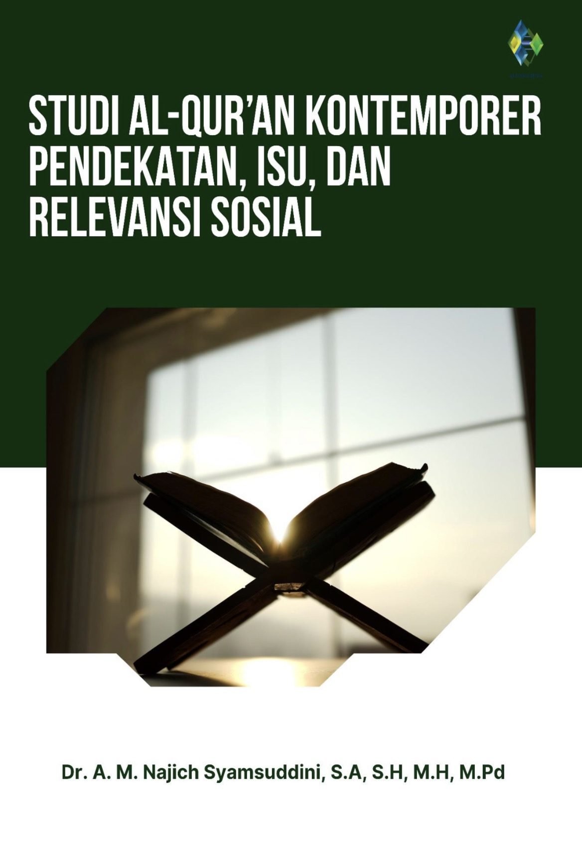 Al-Qur’an di Tengah Krisis Zaman: Mengapa Cara Membacanya Perlu Terus Dikaji?